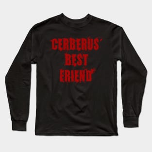 Cerberus Best Friend: Funny Greek Mythology Gaming Design Long Sleeve T-Shirt